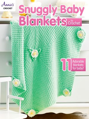 cover image of Snuggly Baby Blankets to Crochet